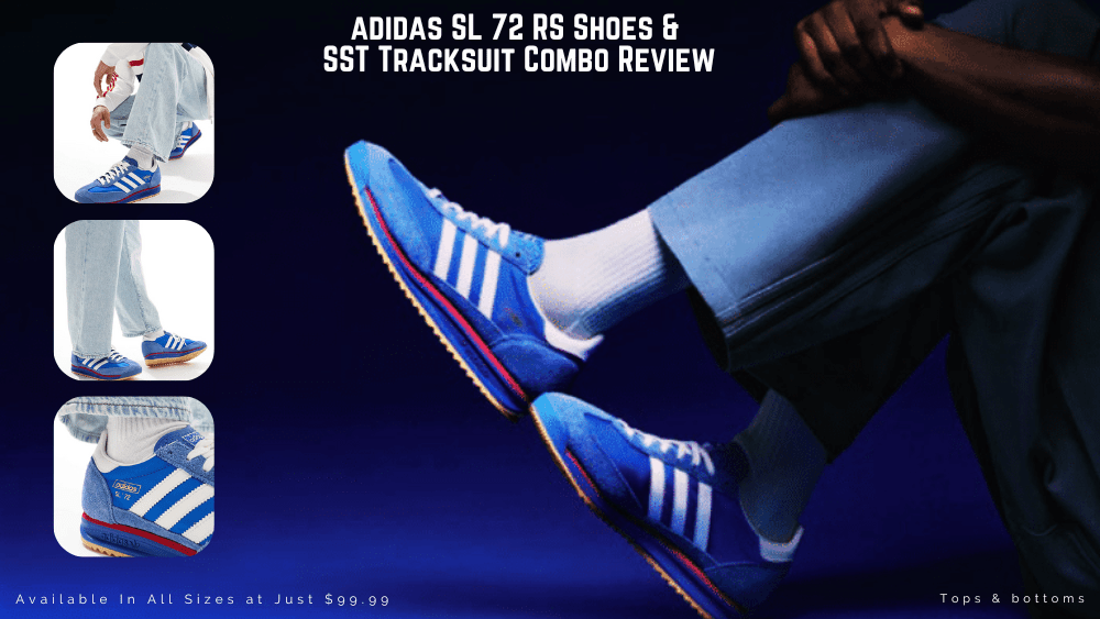 Unboxing the Adidas SL 72 RS Shoes + Adicolor Classics SST Tracksuit Combo - Tops and Bottoms USA