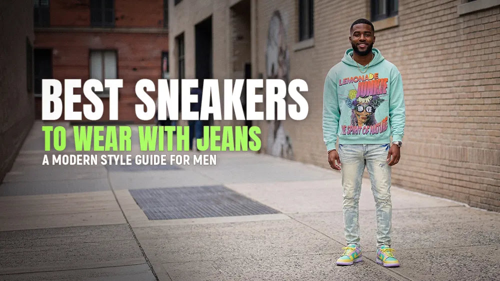 Best Sneakers to Wear with Jeans: A Modern Style Guide for Men