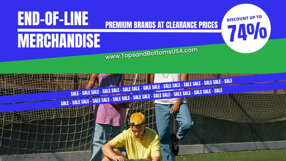 End-of-Line Merchandise: Shop Premium Brands at Clearance Prices - Tops and Bottoms USA