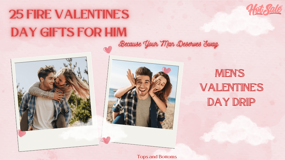 25 Fire Valentine’s Day Gifts for Him – Because Your Man Deserves Swag - Tops and Bottoms USA