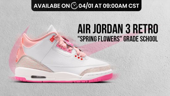 AIR JORDAN 3 âSPRING FLOWERSâ : BUILT FOR KIDS, INSPIRED BY ICONS