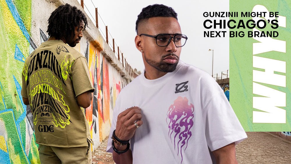Why Gunzinii Might Be Chicago’s Next Big Brand - Tops and Bottoms USA