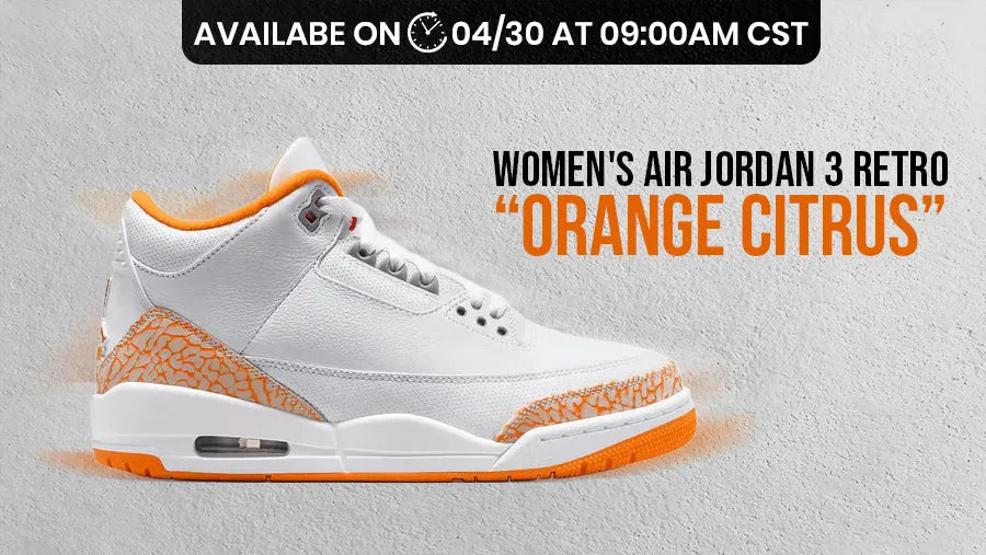 Air Jordan 3 Retro “Orange Citrus”: From Sample to Spotlight