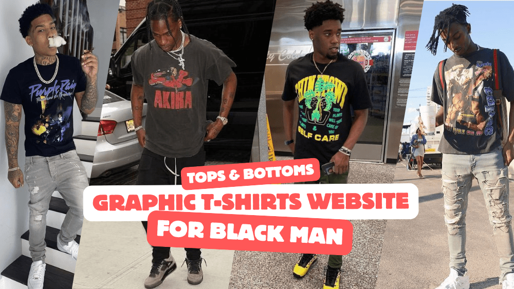 Tops & Bottoms : Your Go-To Graphic T-Shirts Website for Black Men - Tops and Bottoms USA