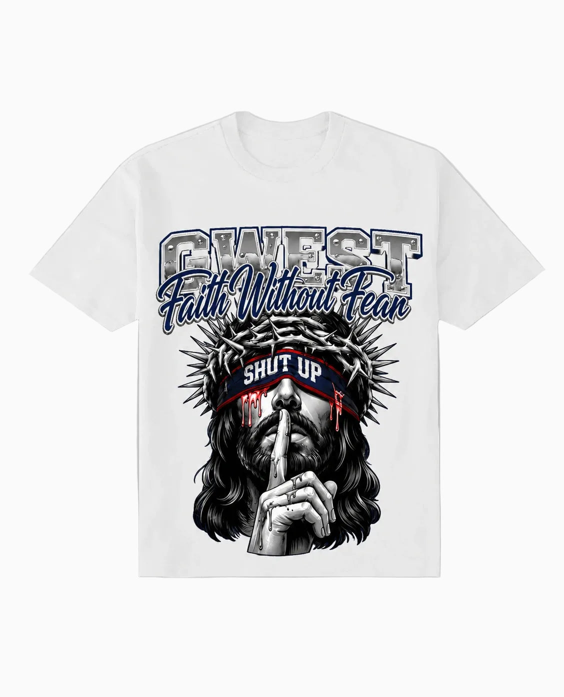 A white short-sleeve crewneck t-shirt featuring a graphic print of a bearded man in a crown of thorns with his finger to his lips, under the text 'G.West Faith Without Fear' and 'SHUT UP'.